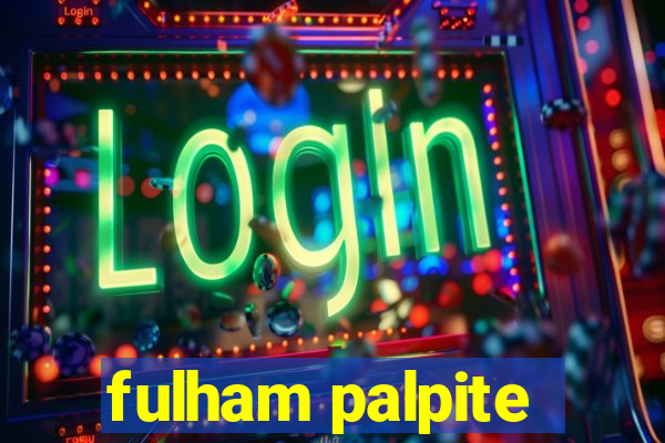 fulham palpite